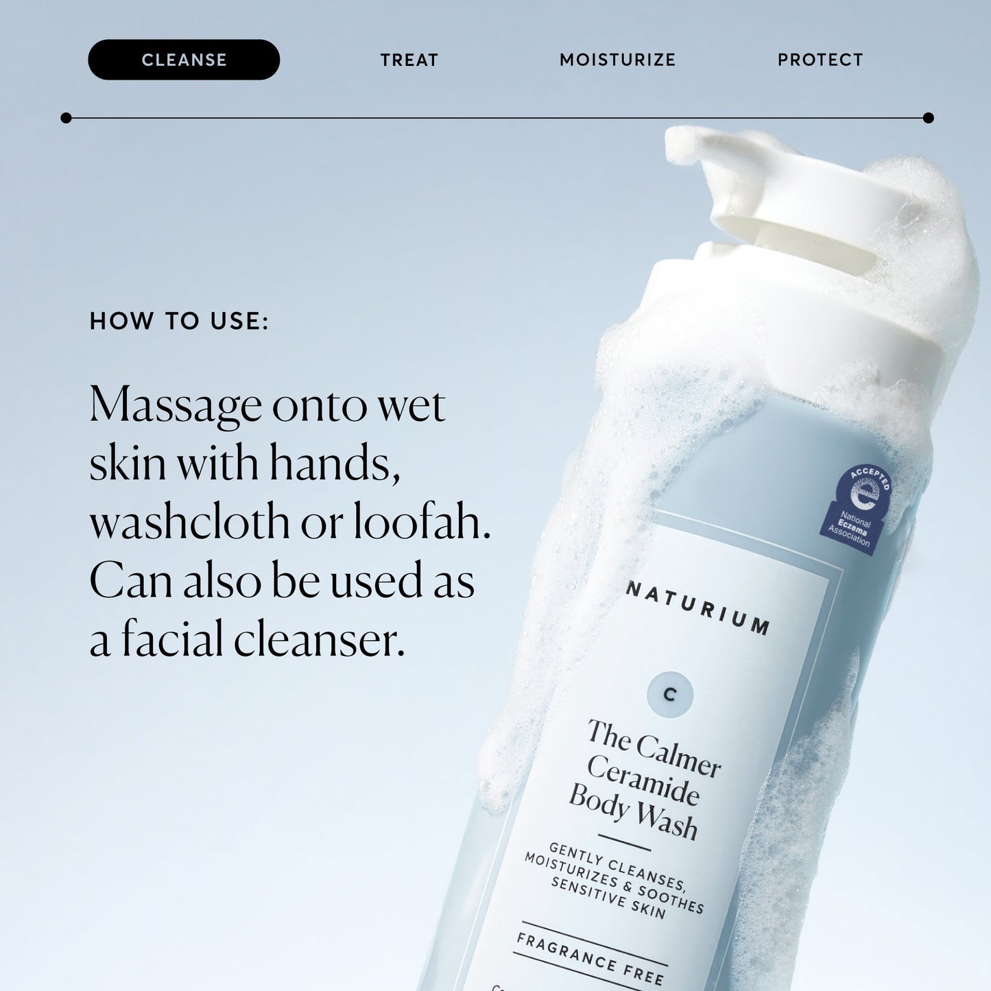 the-calmer-ceramide-body-wash-c1 NATR-40025-Alt-Image-The-Calmer-Ceramide-Body-Wash-04_473be386-102a-4b8d-acae-f11f38e14d29.jpg
